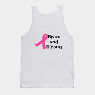 Brave and Strong - Breast Cancer Awareness Pink Cancer Ribbon Support Tank Top